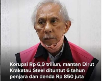 Koruptor Krakatau Steel Rp 6,9 Triliun Dituntut 6 Tahun, Netizen: Ayo Korupsi Guys!